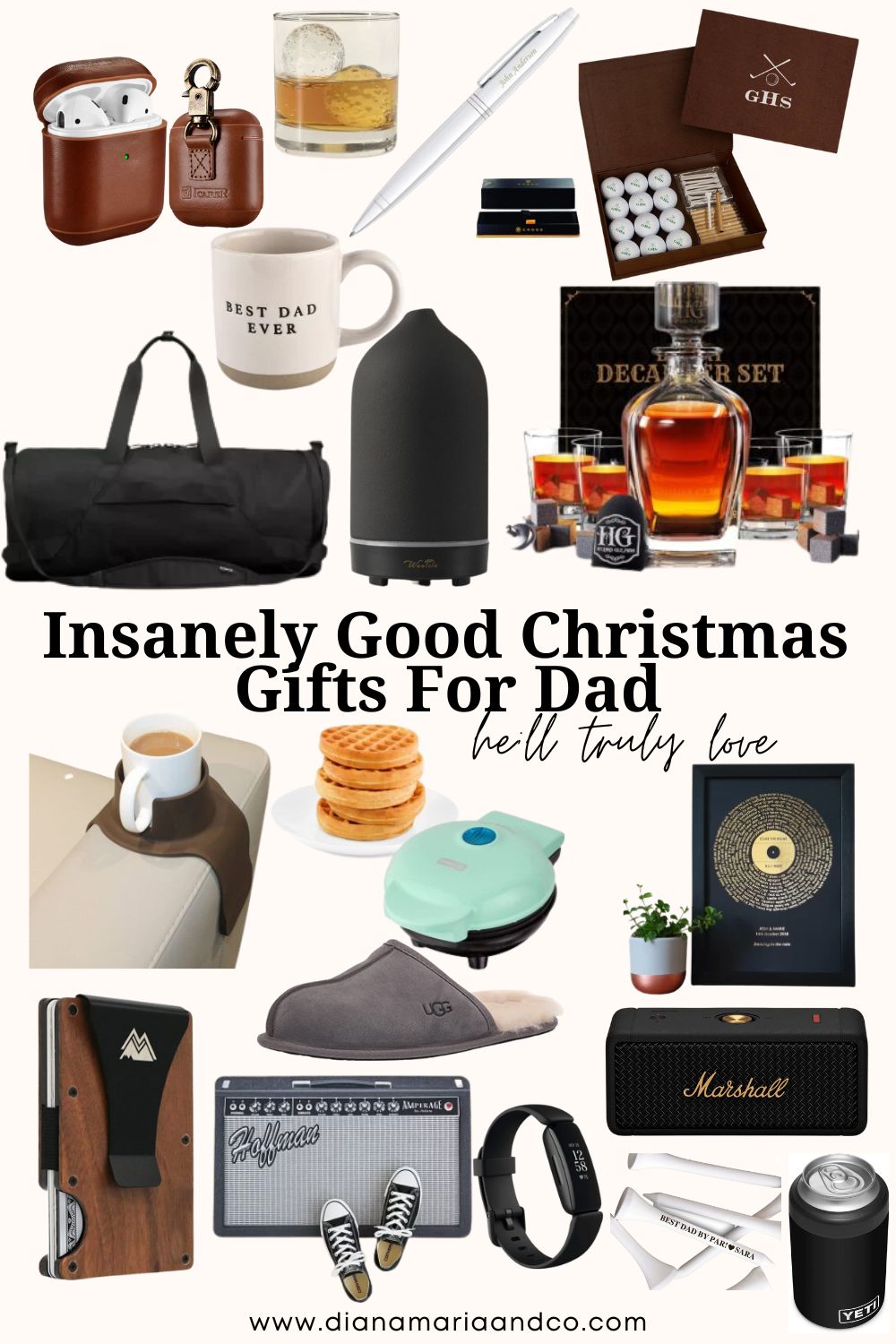 Insanely Good Christmas Gifts For Dad Diana Maria & Co