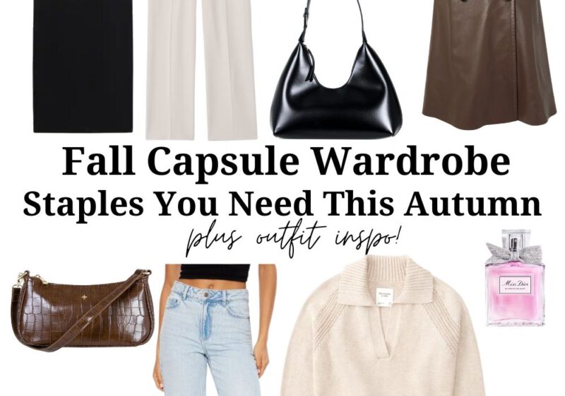 Everything You Need In Your Fall Capsule Wardrobe This Autumn